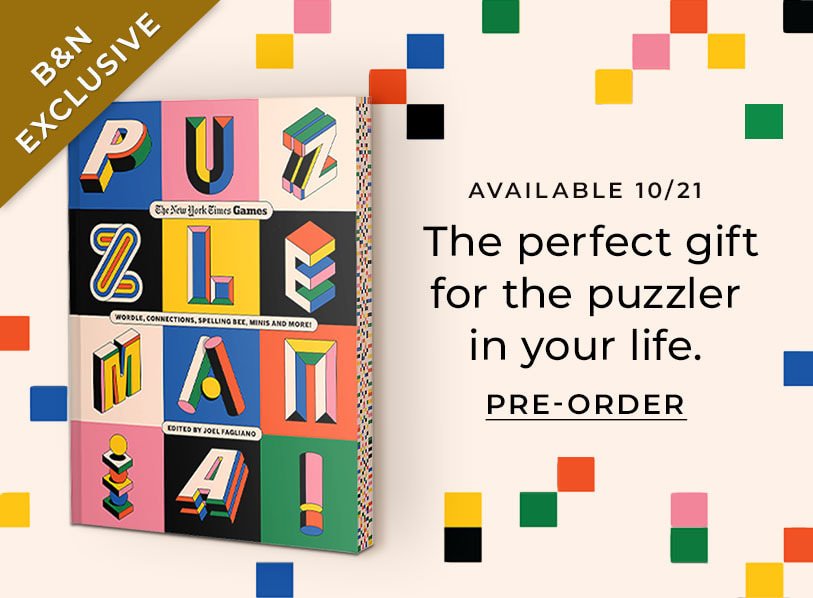 Available 10/21: The perfect gift for the puzzler in your life. Puzzle Mania!: Wordle, Connections, Spelling Bee, Minis and More! (B&N Exclusive Edition) by The New York Times Games, Joel Fagliano. Pre-Order