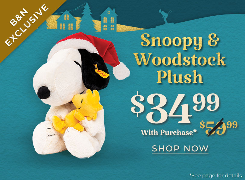B&N Exclusive: Snoopy & Woodstock Plush $34.99 with Purchase* *See page for details. Shop Now