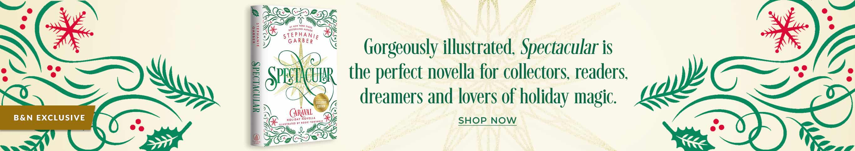 Gorgeously illustrated, Spectacular is the perfect novella for collectors, readers, dreamers and lovers of holiday magic. Shop Now