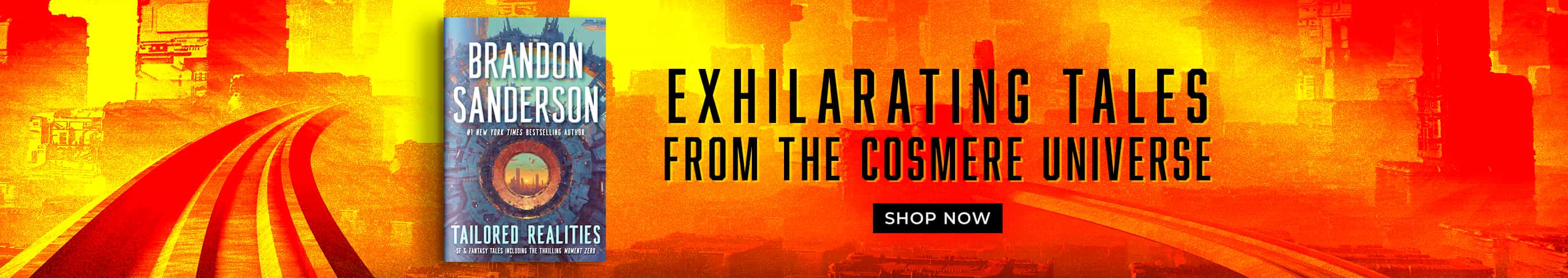 Featured title: Tailored Realities. Exhilarating Tales from the Cosmere Universe. Shop Now