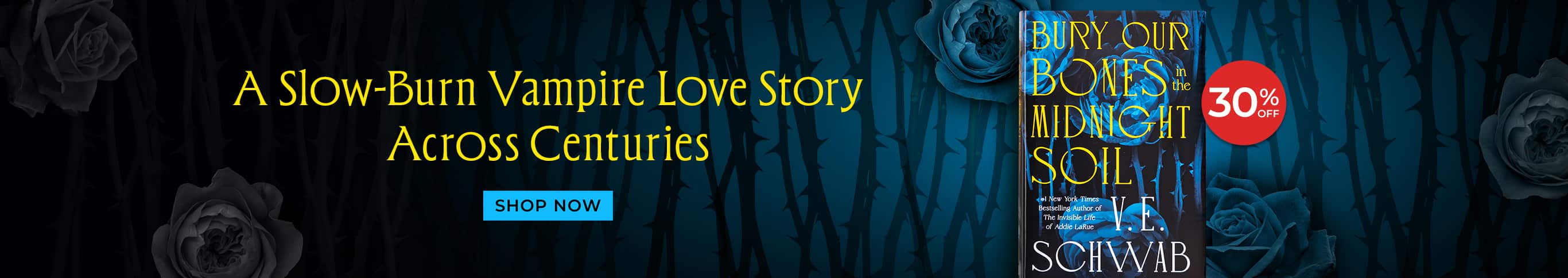 Featured title: Bury Our Bones in the Midnight Soil. A slow-burn vampire story across centuries. Shop Now