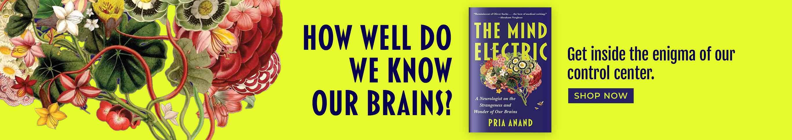 Featured title: The Mind Electric.  How well do we know our brains? Get inside the enigma of our control center. Shop Now