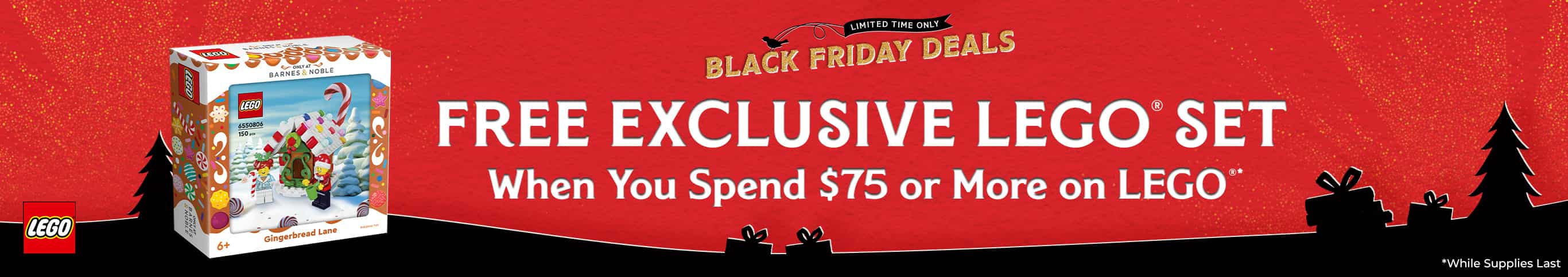 Free Exclusive Lego® Set When You Spend $75 or More on Lego®*. *While Supplies Last.