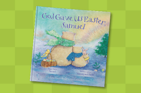 God Gave Us Easter by Lisa Tawn Bergren