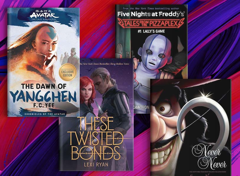 Featured titles: The Dawn of Yangchen: Avatar, The Last Airbender;  Never Never;  These Twisted Bonds;  Lally's Game: An AFK Book (Five Nights at Freddy's: Tales from the Pizzaplex #1)