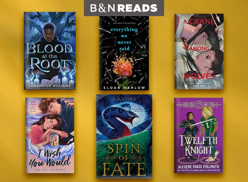 B&N READS: Featured titles: Blood at the Root; Everything we never said; A Crane Among Wolves; I wish You Would; Spin of Fate; Twelfth Knight