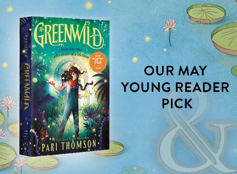 Our May Young Reader Pick: Greenwild
