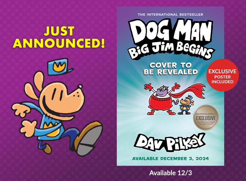 Featured title: Big Jim Begins (B&N Exclusive Edition) (Dog Man Series #13)