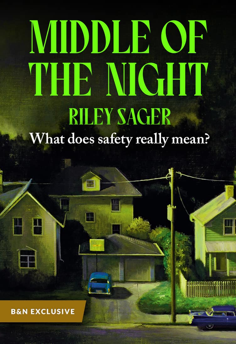 Middle of the Night Exclusive Edition by Riley Sager. What does safety really mean?