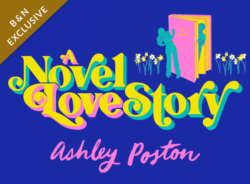 Featured title: A Novel Love Story by Ashley Poston