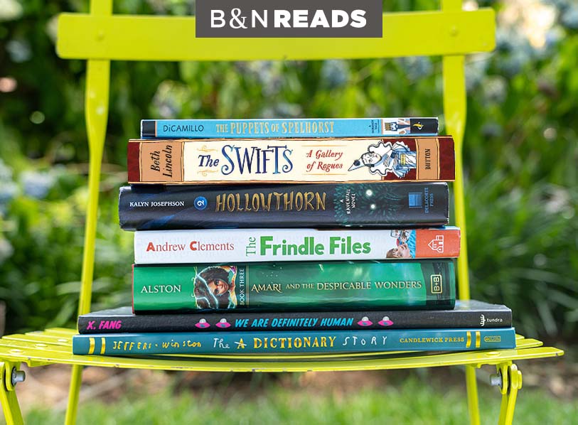 B&N READS: Featured titles: The Puppets of Spelhorst; The Swifts; The Frindle Files; Hollowthorn: A Ravenfall Novel; Amari and the Despicable Wonders; We Are Definitely Human; The Dictionary Story