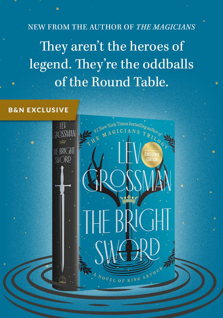 New from the author of The Magicians. The Bright Sword Exclusive Edition by Lev Grossman.  They aren't the heroes of legend. They're the oddballs of the Round Table.