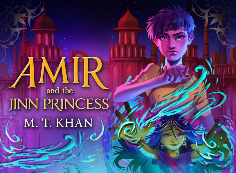 Amir and the Jinn Princess by M. T. Khan