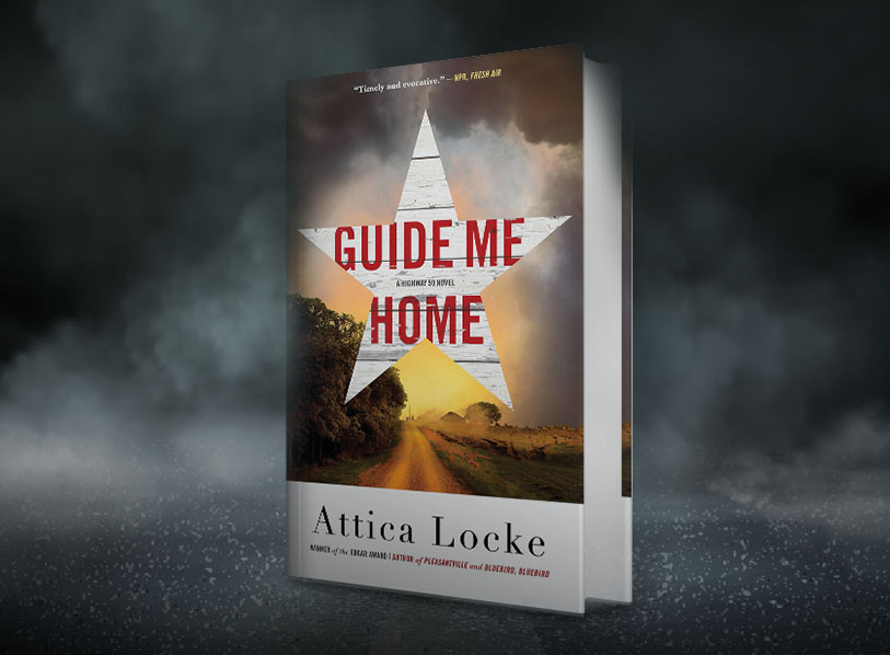 Featured title: Guide Me Home by Attica Locke