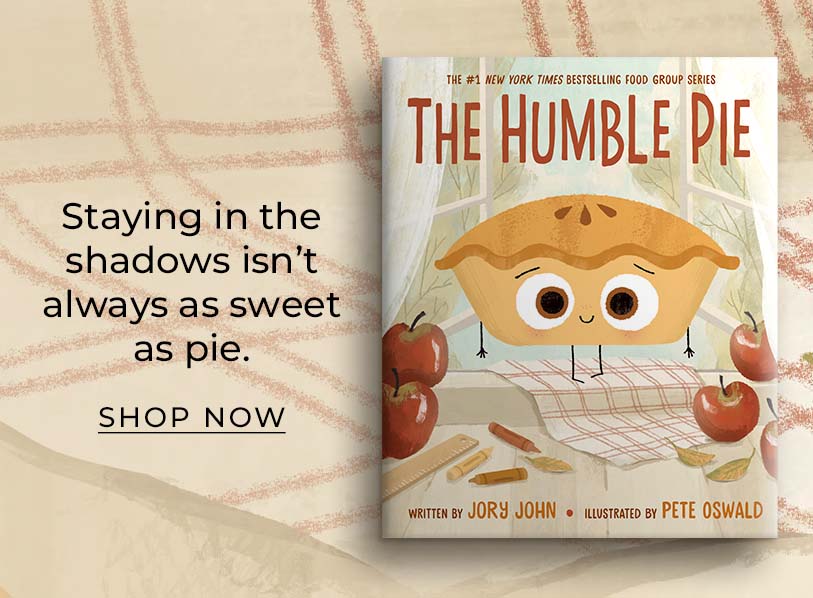 Featured title: The Humble Pie. Staying in the shadows isn’t always as sweet as pie. Shop Now