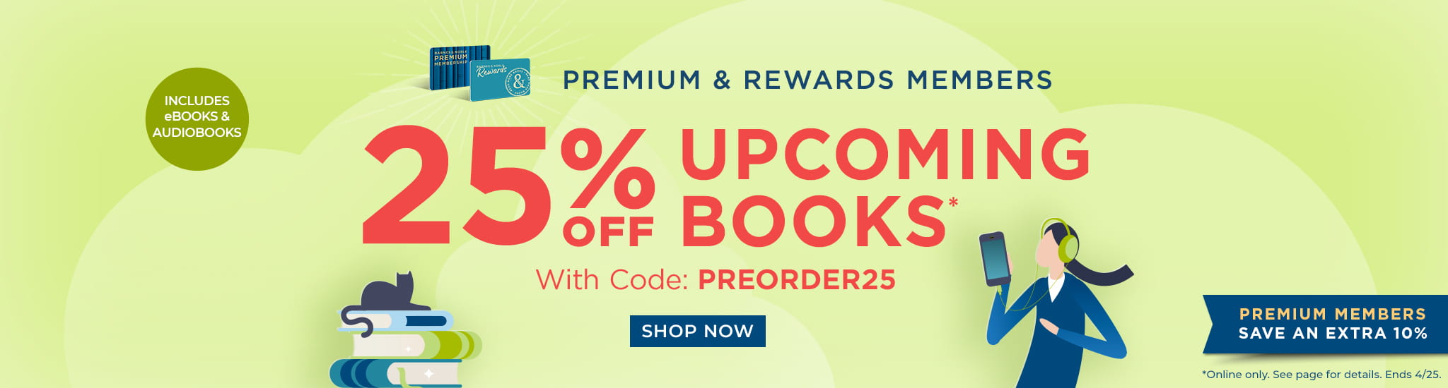 Premium & Rewards Members Only, 25% Off Upcoming Books with Code: PREORDER2.  Includes Audiobooks and eBooks.  Premium Members Save an Extra 10%. Online only. See page for details. Ends 4/25.  Shop Now