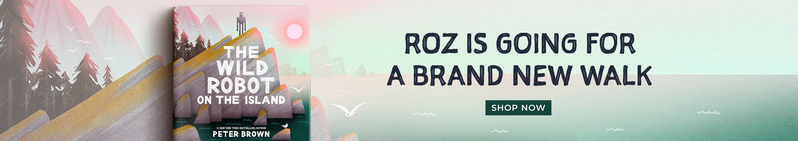 Featured title: The Wild Robot on the Island. Roz is going for a brand new walk. Shop Now