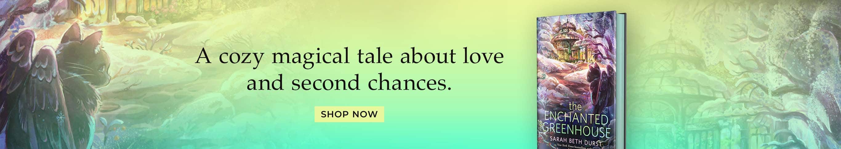 Featured title: Enchanted Greenhouse. A cozy magical tale about love and second chances. Shop Now