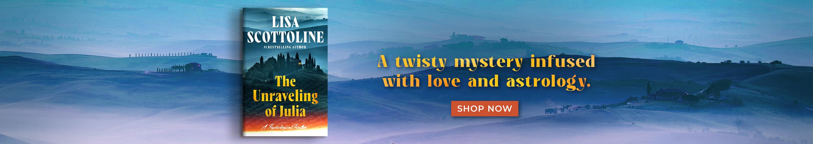 Featured title: The Unraveling of Julia. A twisty mystery infused with love and astrology. Shop Now