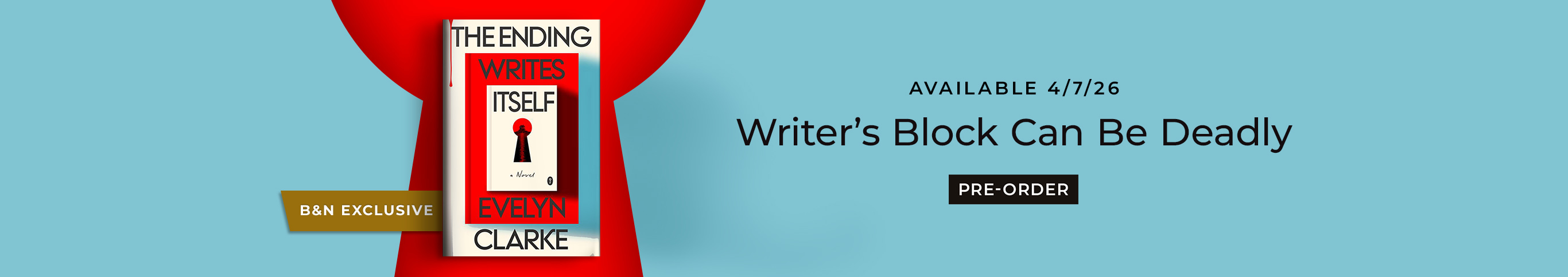 Featured title: The Ending Writes Itself.   Available 4/7/26. Writer's Block Can Be Deadly. Pre-Order