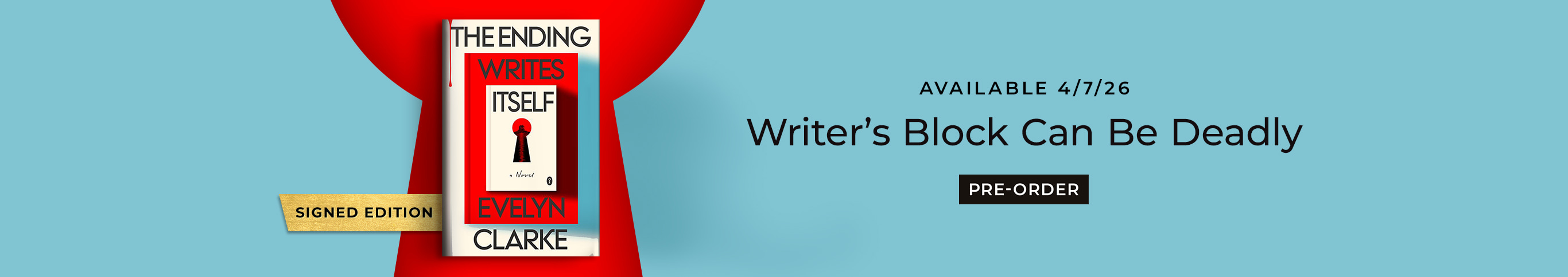 Featured title: The Ending Writes Itself.   Available 4/7/26. Writer's Block Can Be Deadly. Pre-Order