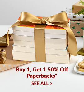 Buy 1, Get 1 50% Off Paperbacks† | SEE ALL
