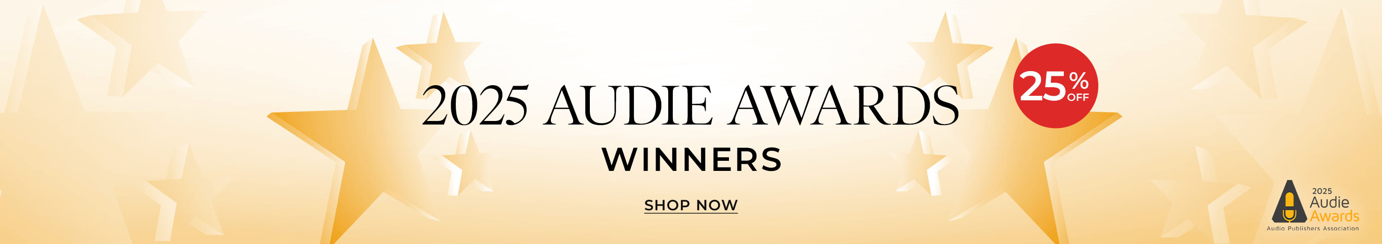 2025 Audie Awards Winners. 25% Off. Shop Now