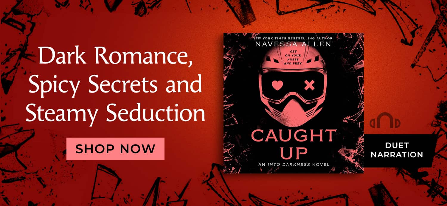 Dark romance, spicy secrets and steamy seduction. Duet Narration. Caught Up by Navessa Allen. Shop Now