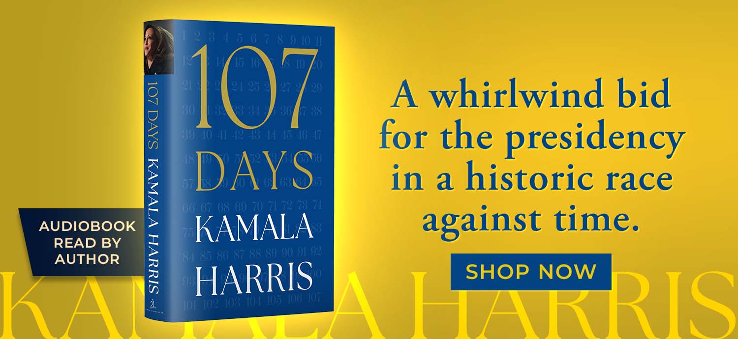 A whirlwind bid for the presidency in a historic race against time. Audiobook read by author. 107 Days by Kamala Harris. Shop Now