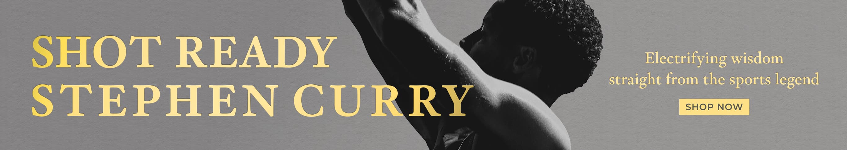 Electrifying wisdom straight from the sports legend. Shot Ready by Stephen Curry. Shop Now