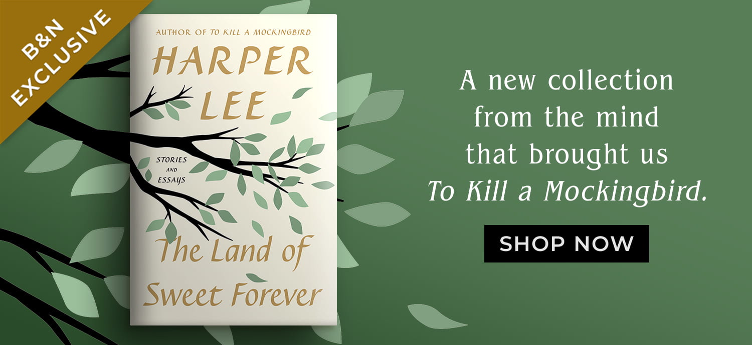 Harper Lee: The Land of Sweet Forever. A new collection from the mind that brought us To Kill a Mockingbird. The Land of Sweet Forever: Stories and Essays (B&N Exclusive Edition) by Harper Lee. Shop Now