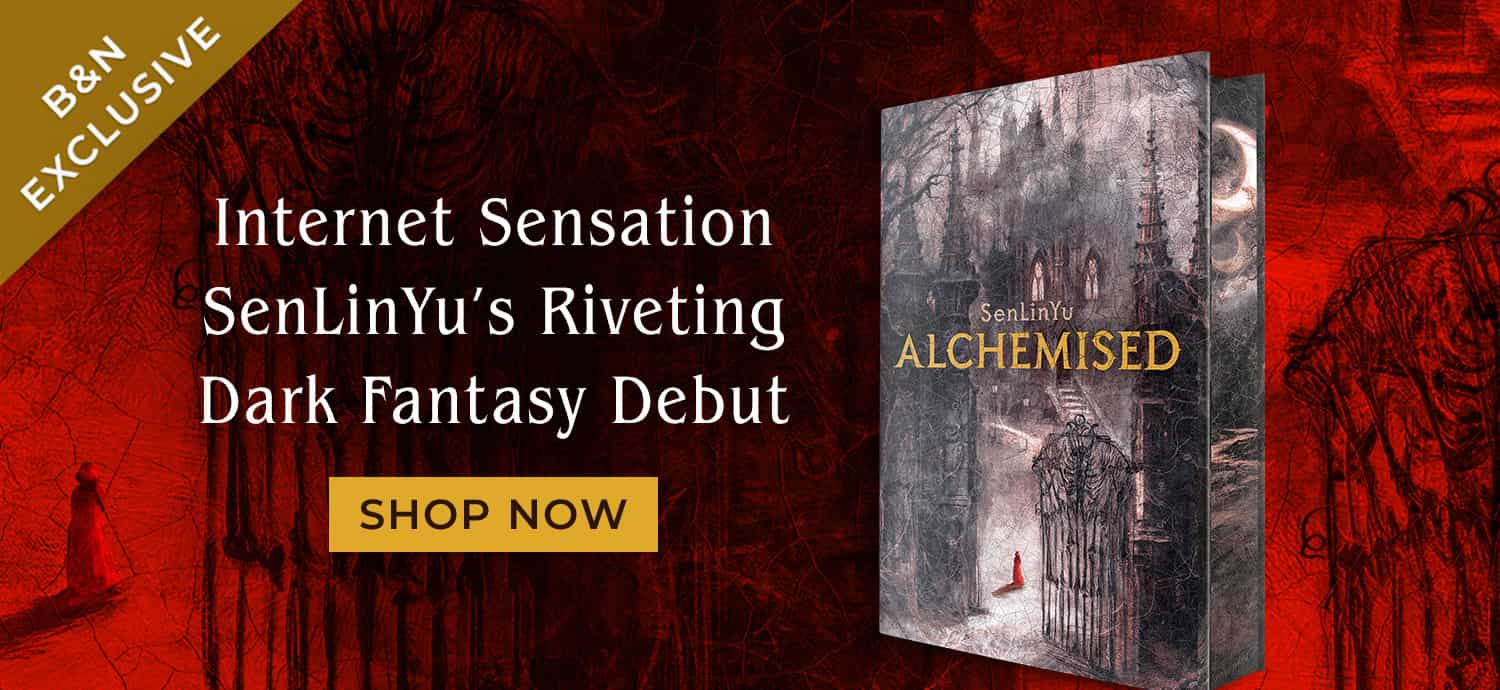 Available 11/25: Internet Sensation SenLinYu's Riveting Dark Fantasy Debut. Alchemised (B&N Exclusive Edition) by SenLinYu. Shop Now