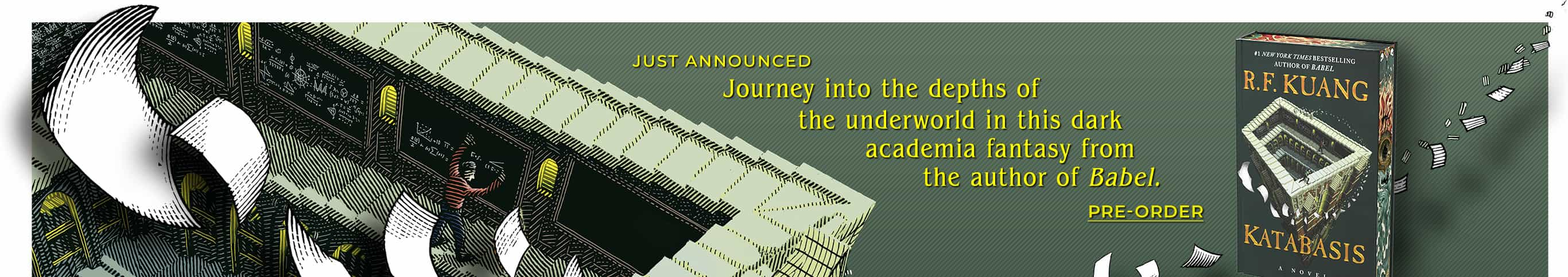 Journey into the depths of the underworld in this dark academia fantasy from the author of Babel. Katabasis (Deluxe Limited Edition): A Novel by R. F. Kuang. Pre-Order