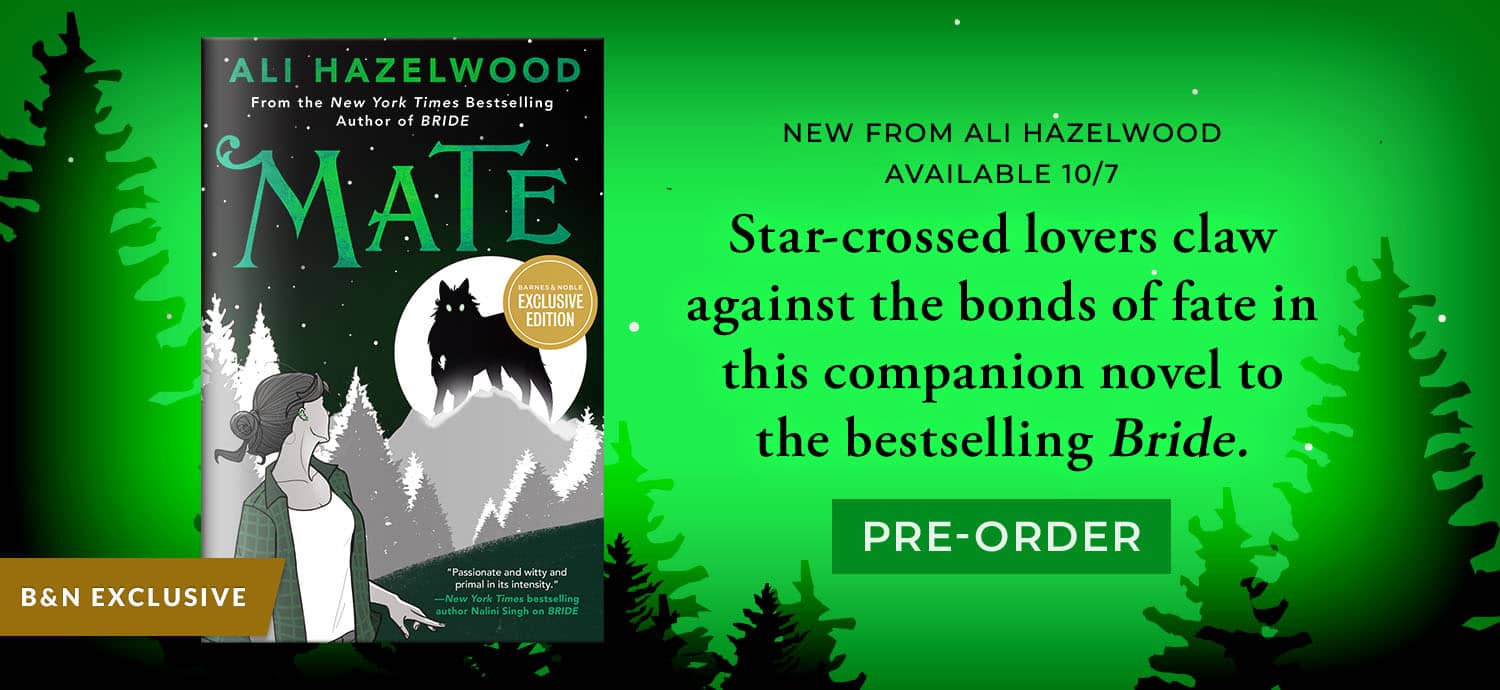 B&N Exclusive: New From Ali Hazelwood - Available 10/7 - Star-crossed lovers claw against fate in this companion novel to bestselling Bride. Pre-Order