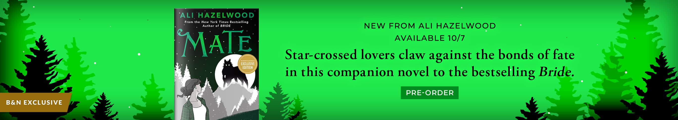 B&N Exclusive: New From Ali Hazelwood - Available 10/7 - Star-crossed lovers claw against fate in this companion novel to bestselling Bride. Pre-Order