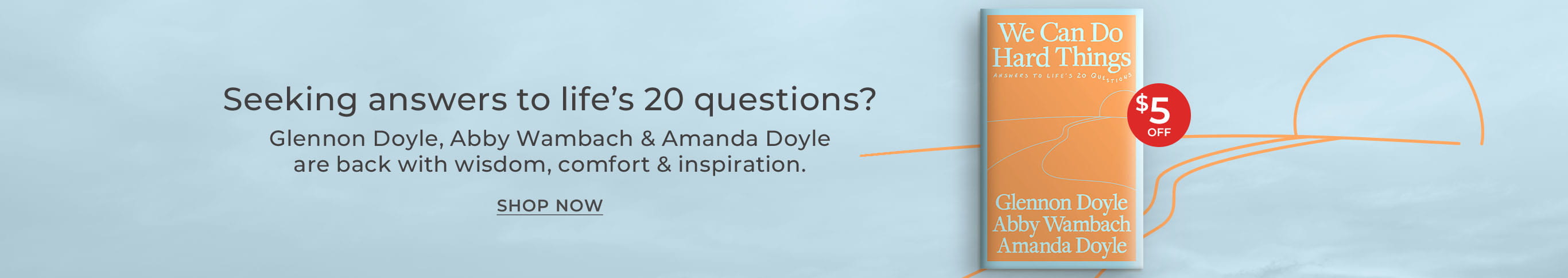 Seeking answers to life's 20 Questions? Glennon Doyle, Abby Wambach & Amanda Doyle are back with wisdom, comfort & inspiration. $5 Off. We Can Do Hard Things: Answers to Life's 20 Questions by Glennon Doyle. Shop Now