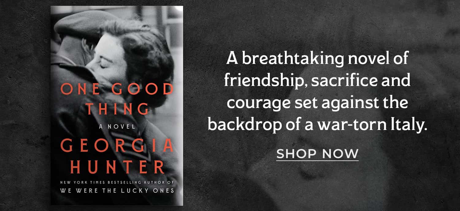 A breathtaking novel of friendship, sacrifice and courage set against the backdrop of a war-torn Italy. One Good Thing: A Novel by Georgia Hunter. Shop Now