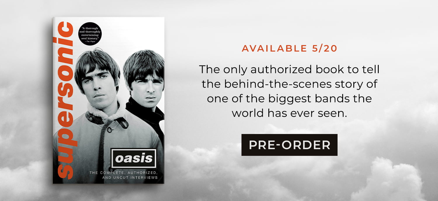 Available 5/20: The only authorized book to tell the behind-the-scenes story of one of the biggest bands the world has ever seen. Supersonic: The Complete, Authorized, and Uncut Interviews by Oasis. Pre-Order