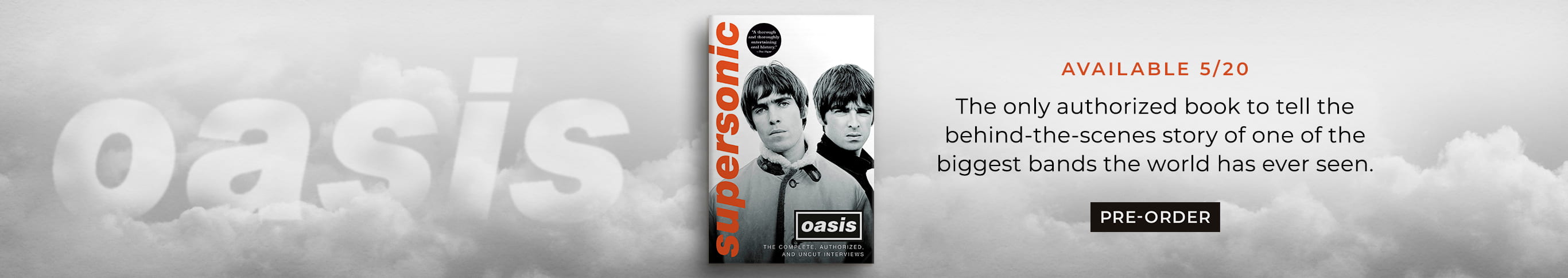 Available 5/20: The only authorized book to tell the behind-the-scenes story of one of the biggest bands the world has ever seen. Supersonic: The Complete, Authorized, and Uncut Interviews by Oasis. Pre-Order