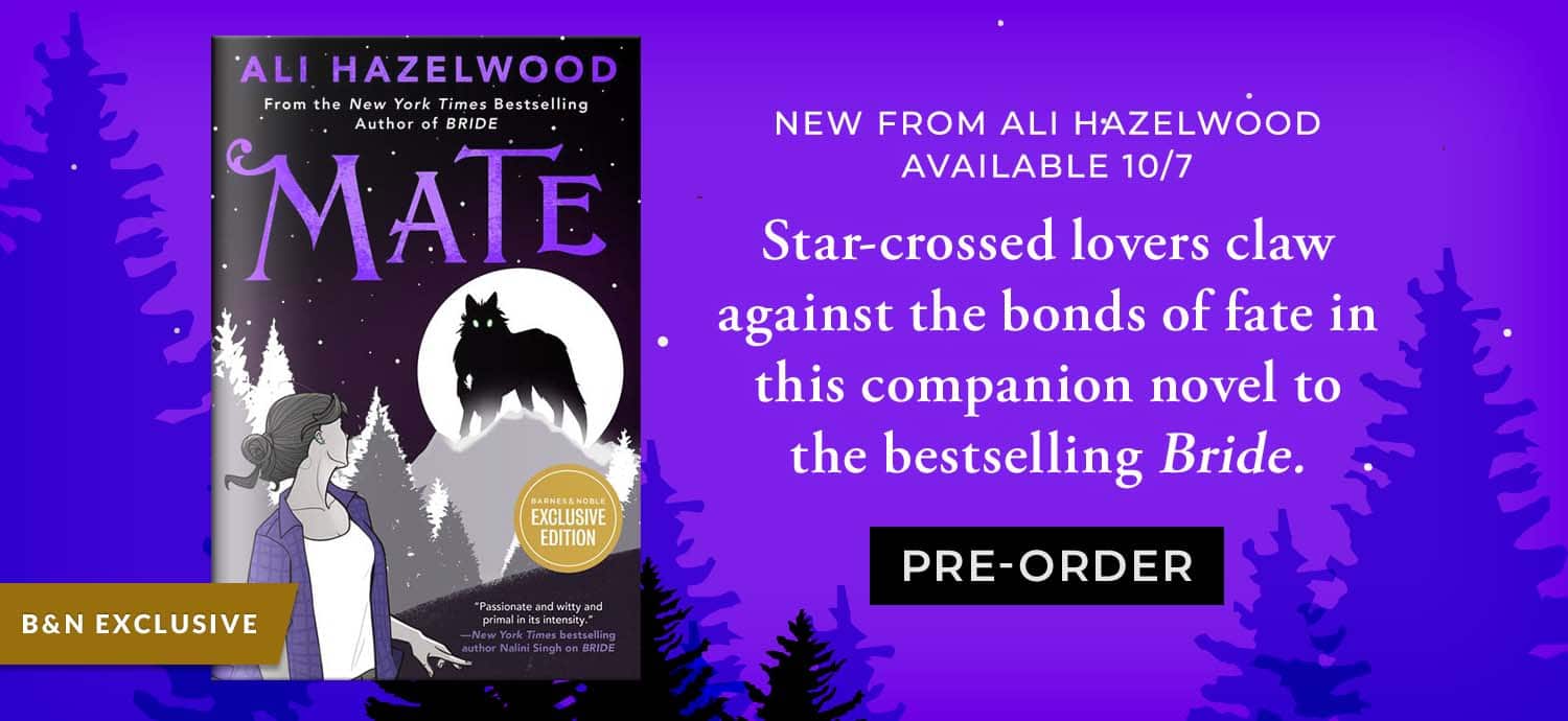 New From Ali Hazelwood - Available 10/7: Star-crossed lovers claw against fate in this companion novel to bestselling Bride. Mate (B&N Exclusive Edition) by Ali Hazelwood. Pre-Order