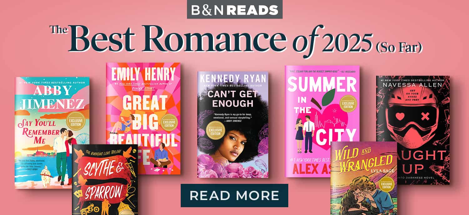 B&N Reads: The Best Romance of 2025 (So Far) - Read More