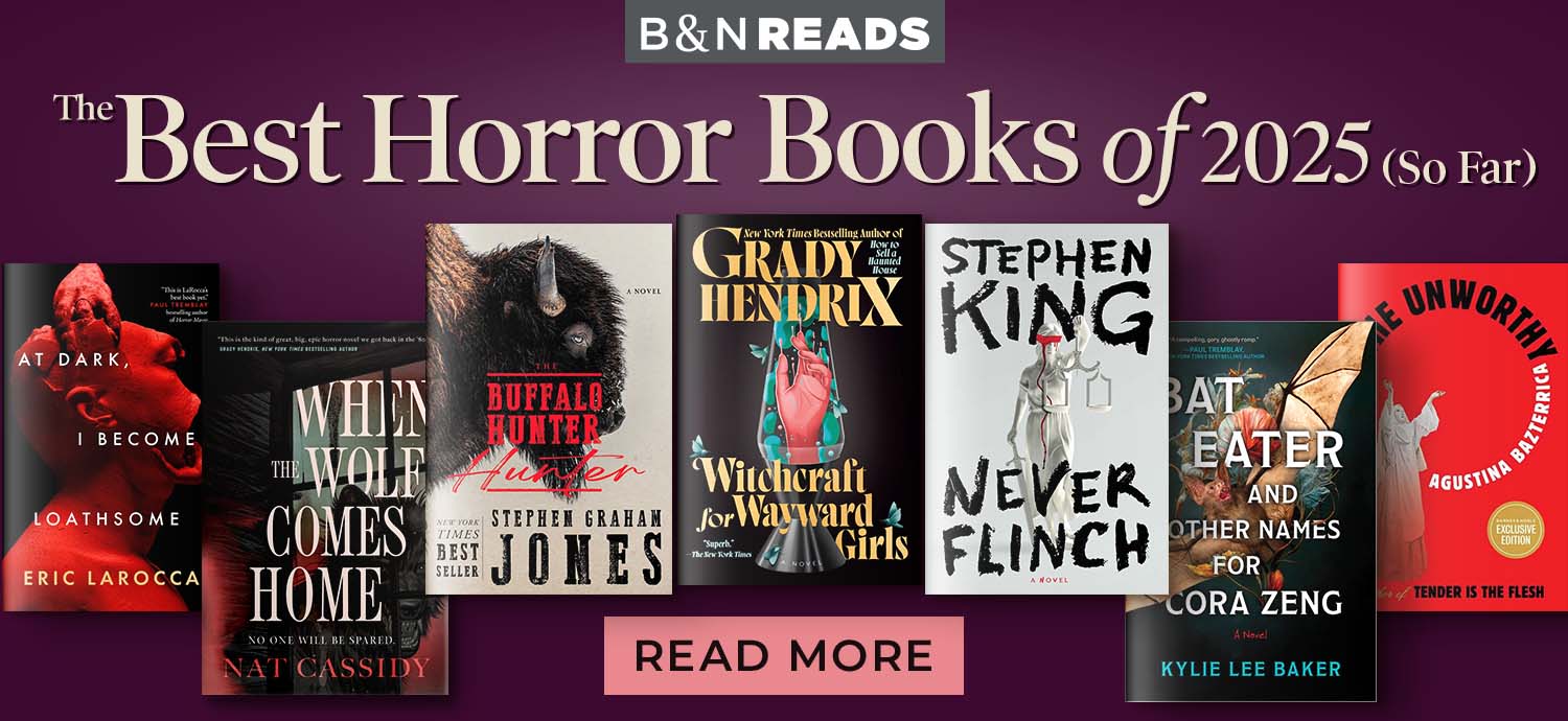 B&N Reads: The Best Horror of 2025 (So Far) - Read More