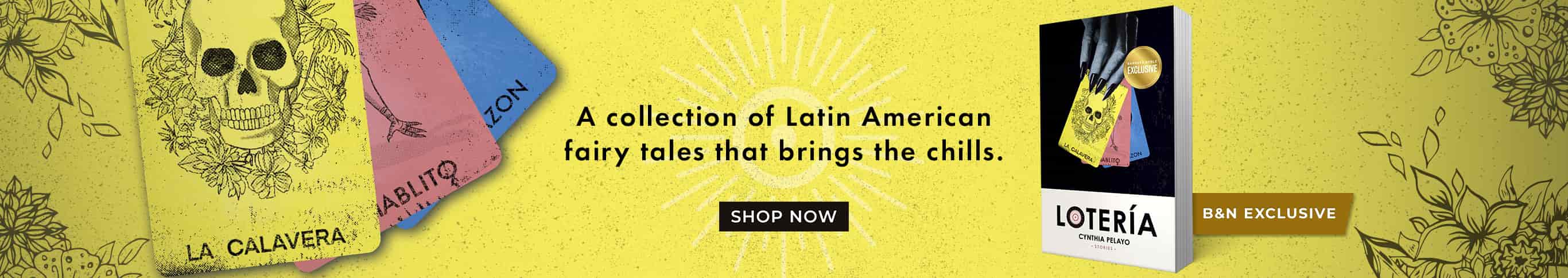 B&N Exclusive: A collection of Latin American fairy tales that brings the chills. Lotería: Stories (B&N Exclusive Edition) by Cynthia Pelayo. Shop Now