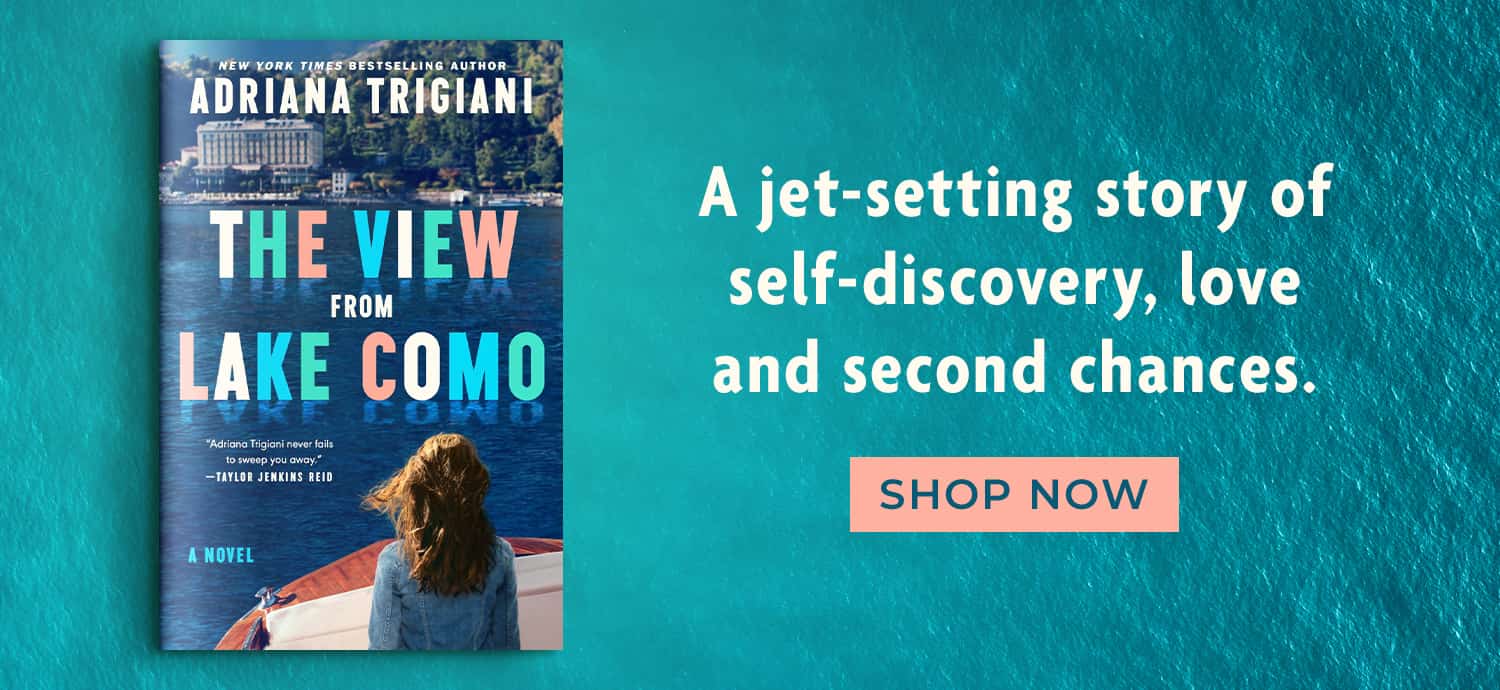 A jet-setting story of self-discovery, love and second chances. The View From Lake Como: A Novel by Adriana Trigiani. Shop Now
