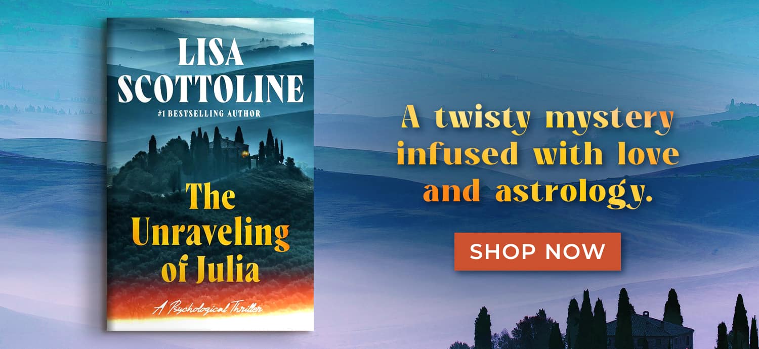 A twisty mystery infused with love and astrology. The Unraveling of Julia by Lisa Scottoline. Shop Now