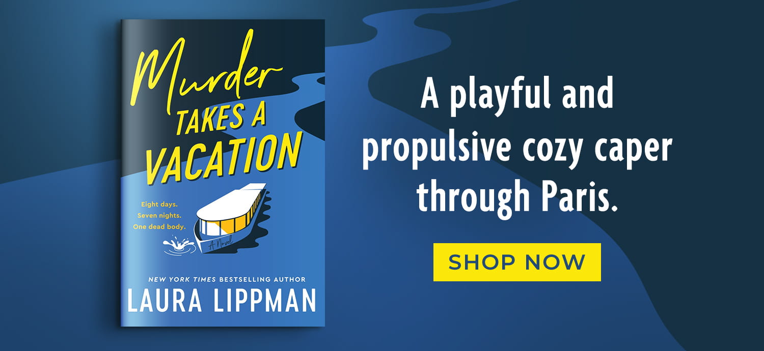 A playful and propulsive cozy caper through Paris. Murder Takes a Vacation: A Novel by Laura Lippman. Shop Now