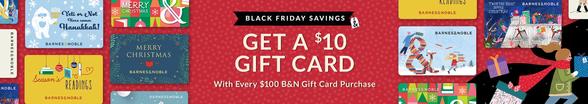 Black Friday Savings - Get10 when you buy 100 worth of Gift cards