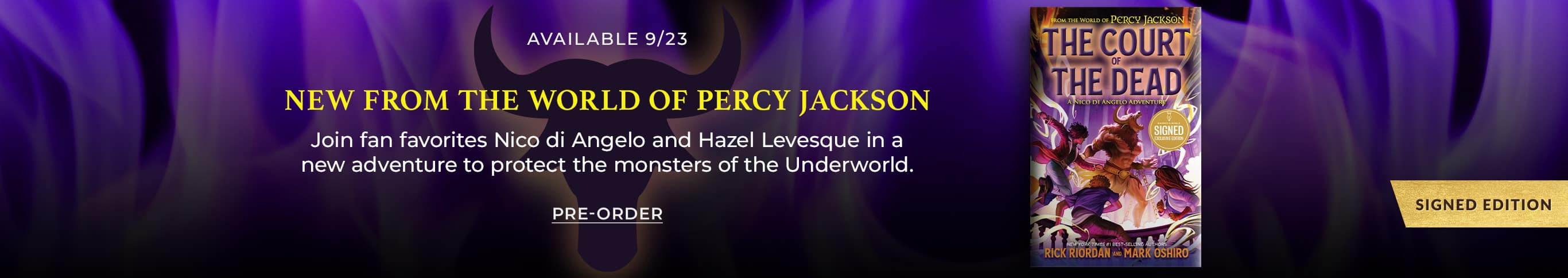 Available 9/23: New From the World of Percy Jackson: Join fan favorites Nico di Angelo and Hazel Levesque in a new adventure to protect the monsters of the Underworld. Signed Edition. Pre-Order