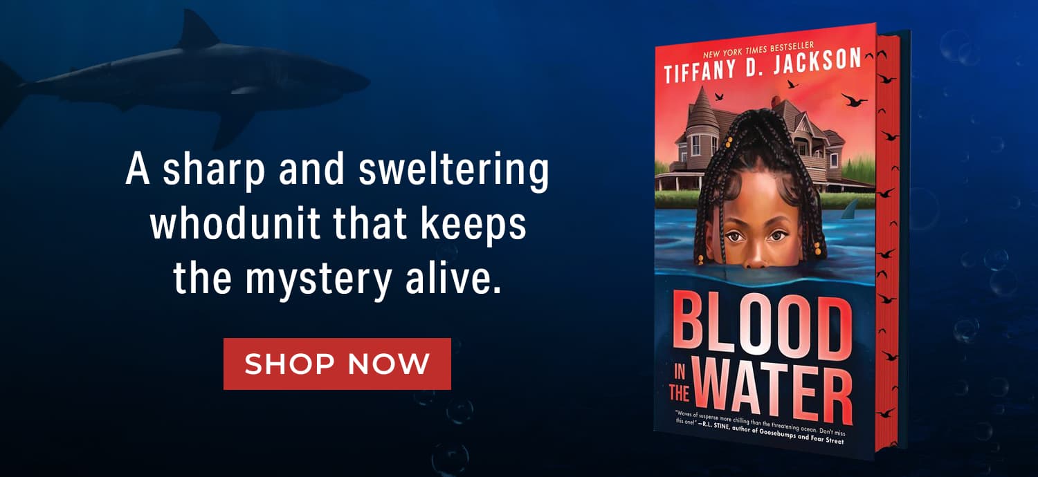 A sharp and sweltering whodunit that keeps the mystery alive. Blood in the Water by Tiffany D. Jackson. Shop Now