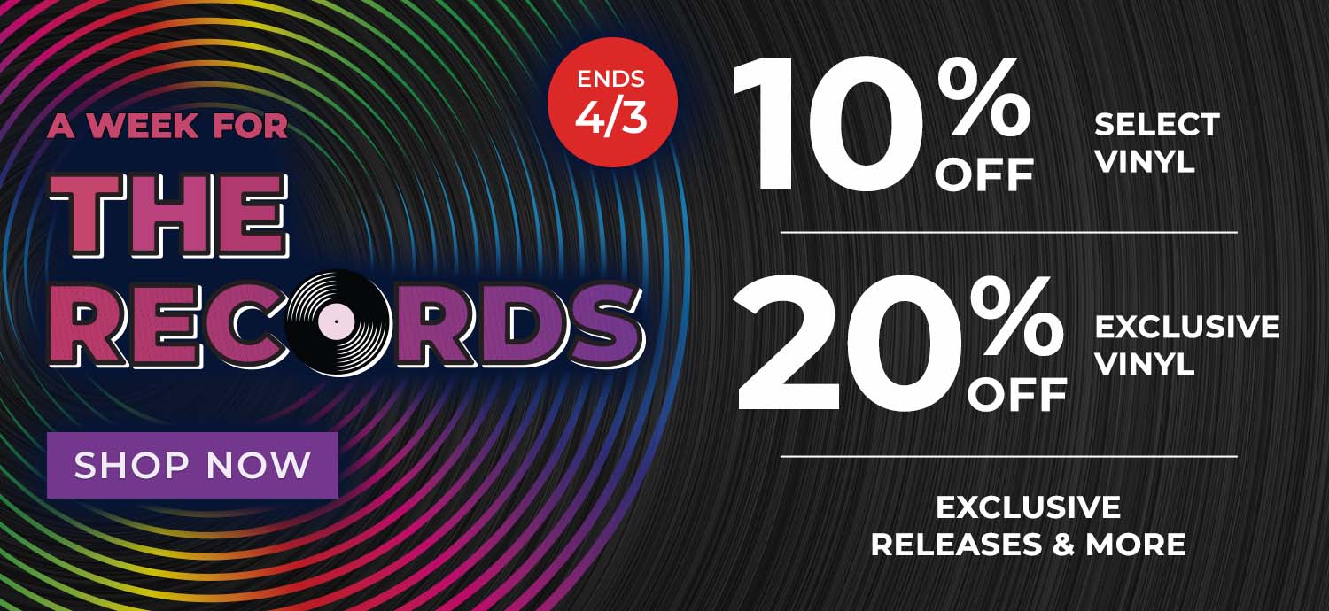 A Week for the Records: 10% Off Select Vinyl | 20% Off Exclusive Vinyl | Exclusive Releases & More. Ends 4/3. Shop Now